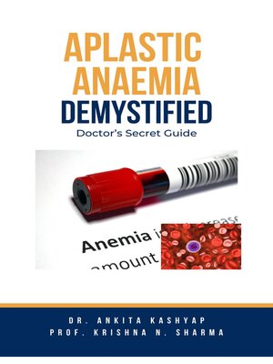 cover image of Aplastic Anaemia Demystified